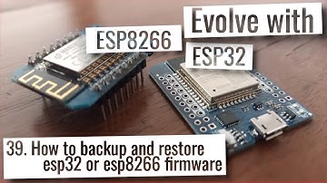 ESP32 & ESP8266 - How to backup and restore esp32 or esp8266 firmware