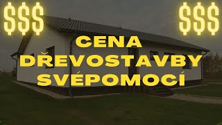 Cena Dřevostavby Svépomocí a jak dlouho trvá její zhotovení - Dřevostavba Svépomocí