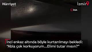 İzmirde 16 Yaşındaki İnci Böyle Kurtarıldı