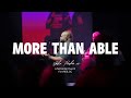 More than able  john parker ii   lifepointe church sc