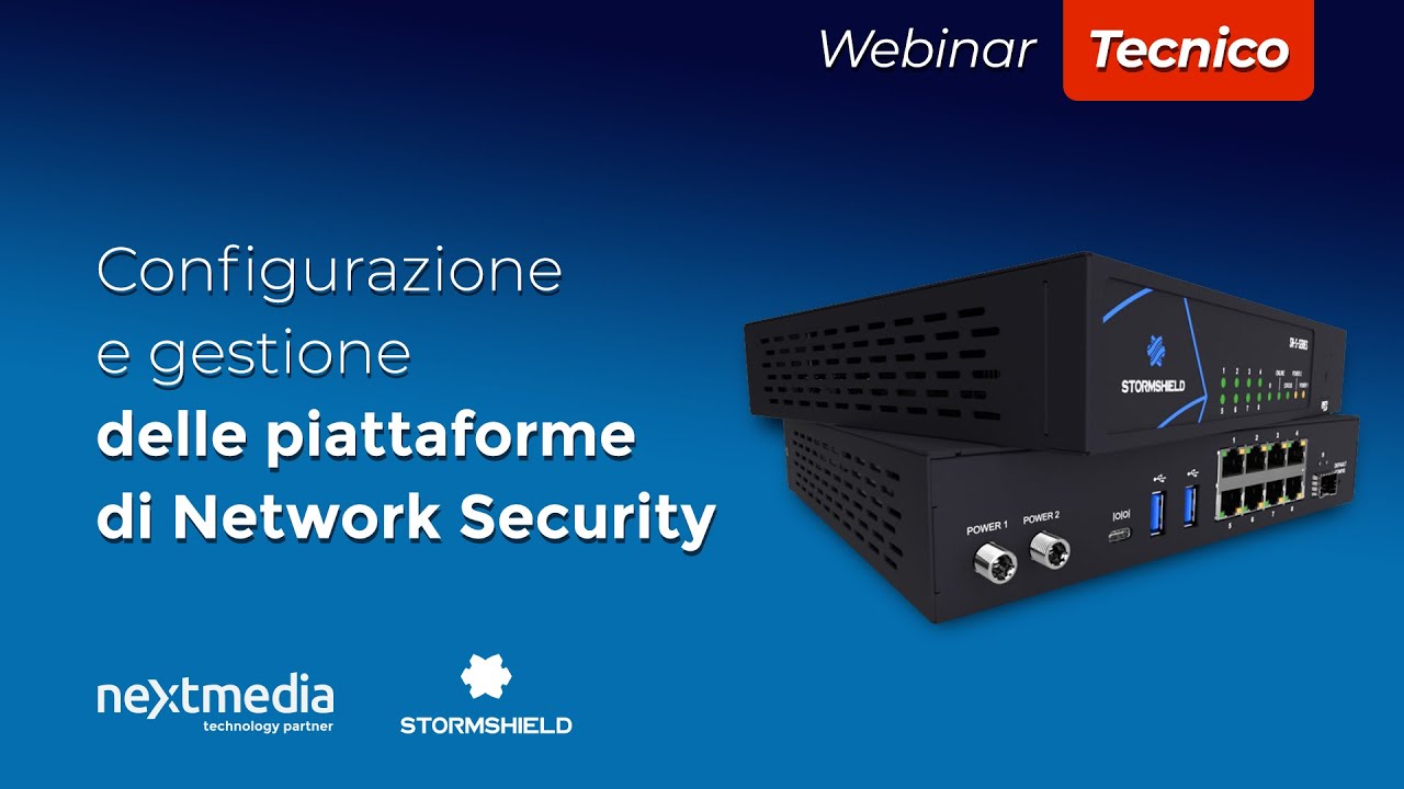 Nextacademy | Stormshield, configurazione e gestione delle piattaforme di Network Security