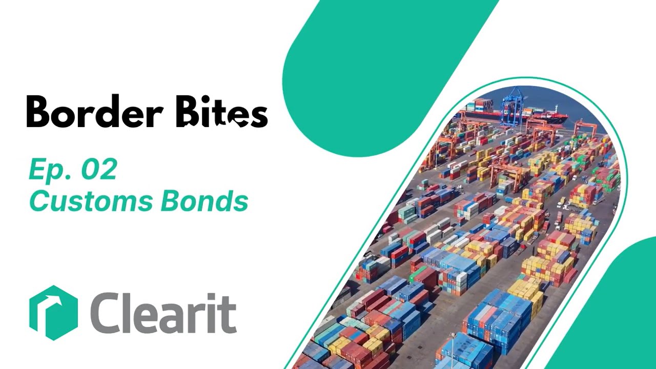 Border Bites Ep. 2: Customs Bonds