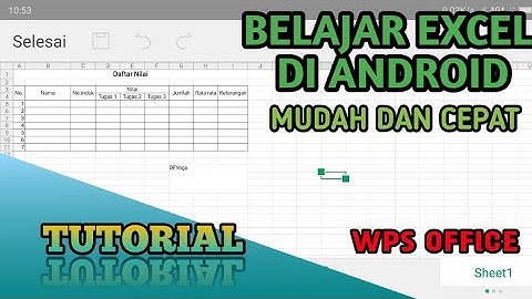 CARA MENGGUNAKAN EXCEL DI ANDROID | MEMBUAT TABEL EXCEL  | WPS OFFICE | TUTORIAL
