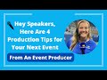 Event producer tips 4 production things every speaker should know  logan clements event producer