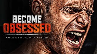 BECOME OBSESSED - Powerful Motivational Speech