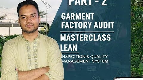 Ultimate Garment Factory Audit Checklist | Lean Manufacturing & QMS