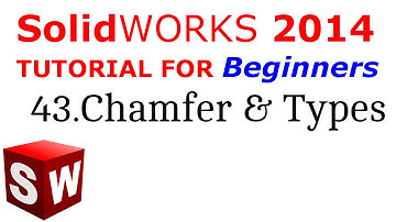 SolidWorks Tutorial For Beginners 43.Chamfer and types