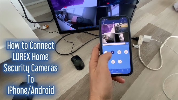 How to Connect Lorex Camera to iPhone: Easy Setup Guide