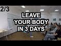 Leave Your Body in 3 Days (2/3) - A Michael Raduga Seminar Leave Your Body in 3 Days (2/3) - A Michael Raduga Seminar