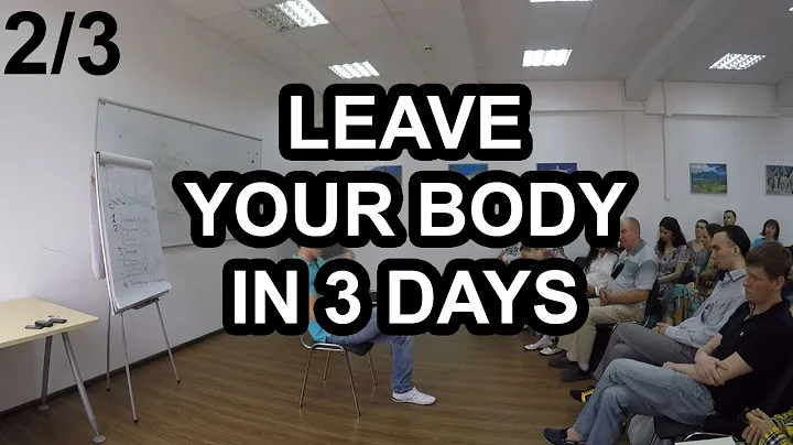 Leave Your Body in 3 Days (2/3) - A Lucid Dreaming...