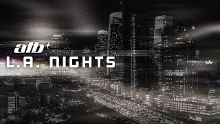 ATB - L.A. Nights (Visualizer)