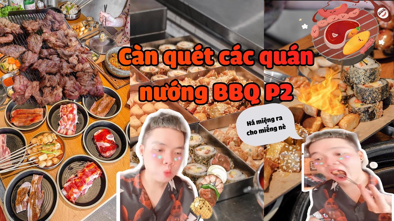 buffet ngon rẻ Update TỔNG HỢP CÁC QUÁN BUFFET NƯỚNG P3 | CÀN QUÉT SÀI GÒN