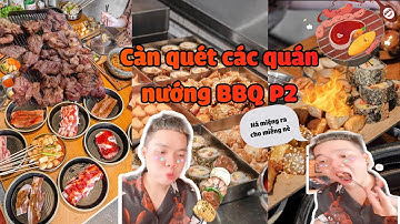 TỔNG HỢP CÁC QUÁN BUFFET NƯỚNG P3 | CÀN QUÉT SÀI GÒN