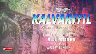 Video thumbnail of "Kalvariyil |  | Ps.R.J.Moses | Rinnah | New Lent Days Song | HD"