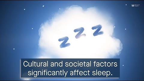Cultural and societal factors significantly affect sleep
