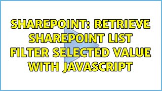 Sharepoint: Retrieve SharePoint List Filter Selected Value with Javascript (2 Solutions!!)