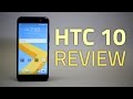 HTC 10 Review