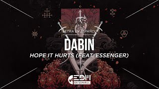 [Lyrics] Dabin - Hope It Hurts (feat. Essenger) // LETRA EN ESPAÑOL