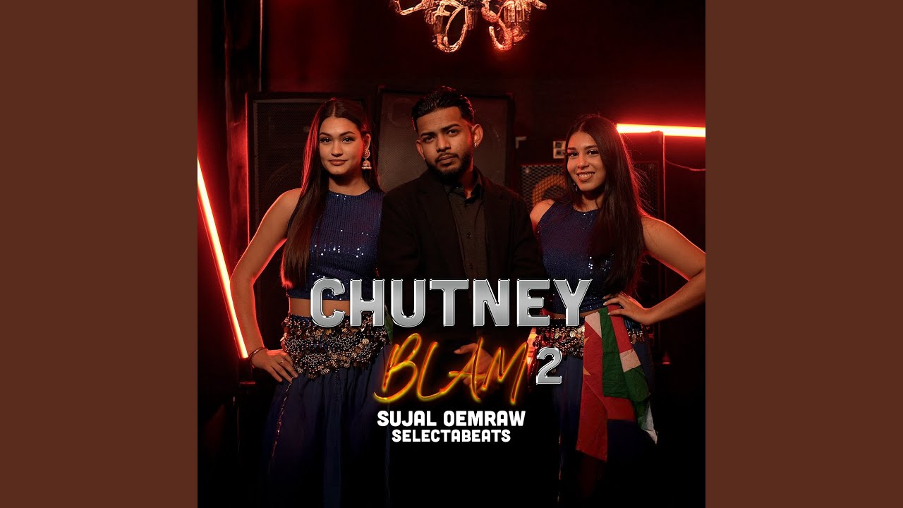 Chutney Blam 2