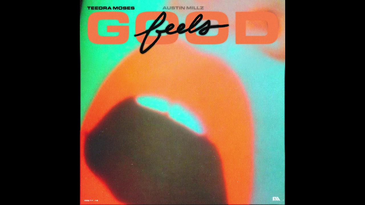 Watch Austin Millz - Feels Good (Ft. Teedra Moses & Dave B) on YouTube Watch Austin Millz - Feels Good (Ft. Teedra Moses & Dave B) on YouTube