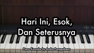 Hari Ini, Esok, Dan Seterusnya - Nirina Zubir | Piano Karaoke by Andre Panggabean