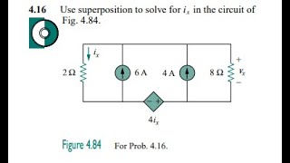Use superposition to solve for in the circuit of Fig. 4.84.