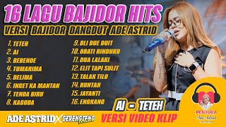 Download Lagu AI - TETEH - DELIMA | 16 LAGU BAJIDOR HITS | FULL ALBUM VERSI DANGDUT PENYUKA ADE ASTRID MP3