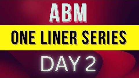 ABM REVISION SESSION ONE LINER PART 2