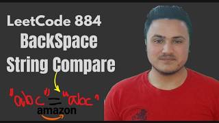 BackSpace String Compare (LeetCode 884 Problem With Python) In Hindi