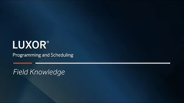 Luxor Programming and Scheduling