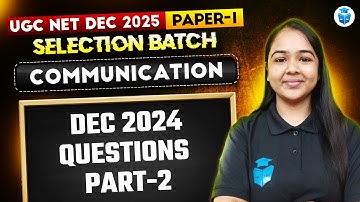 UGC NET Dec 2025 | Paper 1 Communication | Dec 2024 Questions with Explanation | Juhi Mam