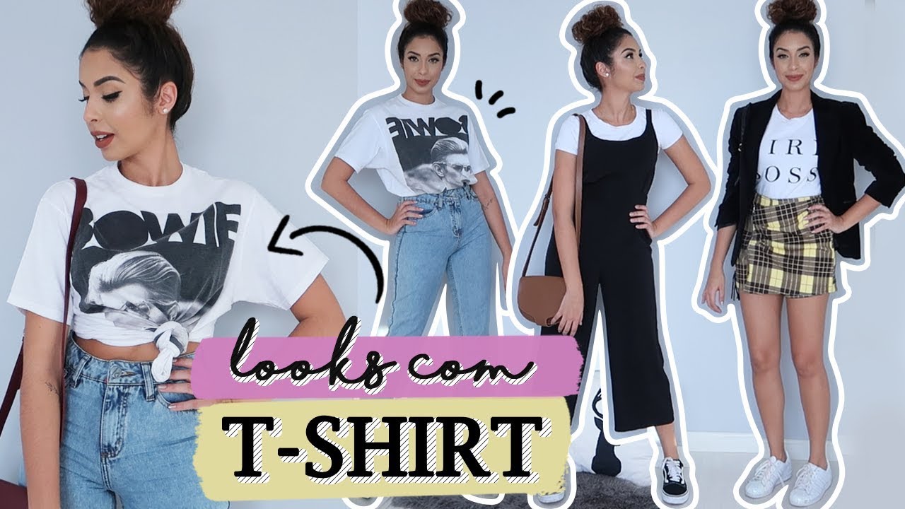 4 LOOKS ESTILOSOS COM T- SHIRT PRA SE INSPIRAR | #JUJUBATODODIA - YouTube