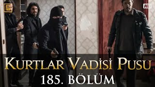 Kurtlar Vadisi Pusu 185. Bölüm Fullhd Atv