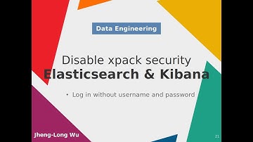 [Data Engineering] 2-12.  Elasticsearch and Kibana disable xpack security