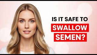 Celebrity "Is It Safe to Swallow Semen? The Shocking Truth No One Tells You" Wealth