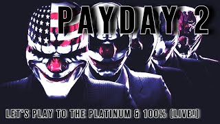 [PayDay 2] Let's Play To The Platinum & 100% (LIVE!) - Part 14
