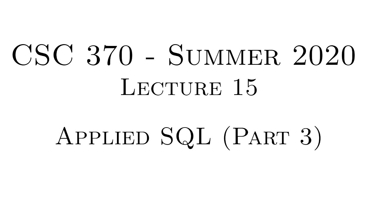 Database Systems - Lecture 15 - Applied SQL III - YouTube