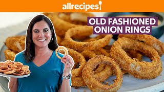 How to Make OldFashioned Onion Rings | Onion Ring Batter | Get Cookin’ | Allrecipes.com