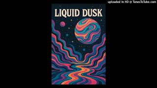 Liquid Dusk - Liquid Frequencies