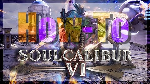 SOULCALIBUR™Ⅵ - Tira How-To: Lethal Hit Reversal Edge A combos