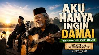 BLUES RELIGI TERBARU 2026 🎸 AKU HANYA INGIN DAMAI - BIMBING LANGKAHKU MENUJU RIDHA-MU