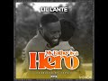 Lil lante  my father is a heroofficial audiomp3