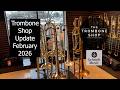 Trombone Shop Update February 2026