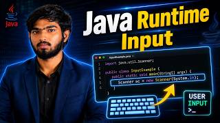 Java Runtime Input Using Scanner Class | Java Scanner Class Explained for Beginners
