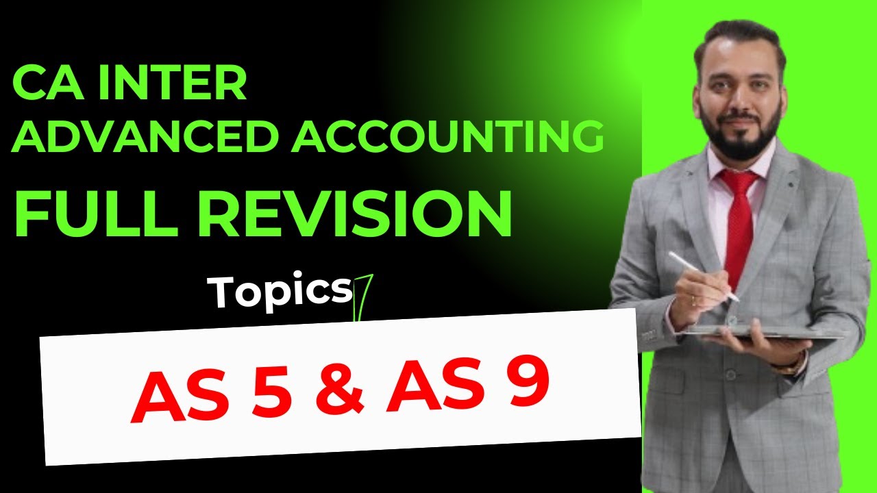 CA INTER - Advanced Accounting | AS 5 & AS 9 | Revision with Questions ...