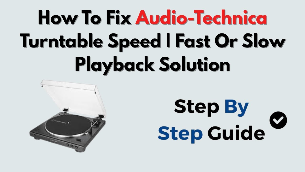 How To Fix Audio-Technica Turntable Speed | Fast Or Slow Playback Solution