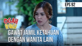 Ogah Rugi - Gawat Jamil Ketahuan Dengan Wanita Lain [27 NOVEMBER 2019]