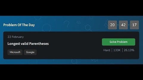 Longest valid Parentheses | GeeksforGeeks POTD 22 February 2025 | potd solution