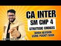 SM Chapter 4 Revision | Strategic Choices | CA Inter | CA Mohnish Vora (MVSIR)