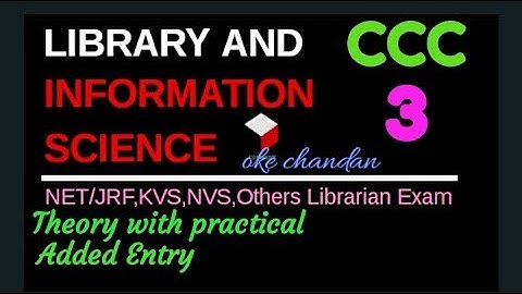 CCC Added Entry Theory, Practical @thelisokeofficial Cataloguing Library and info. science by OKE CHANDAN